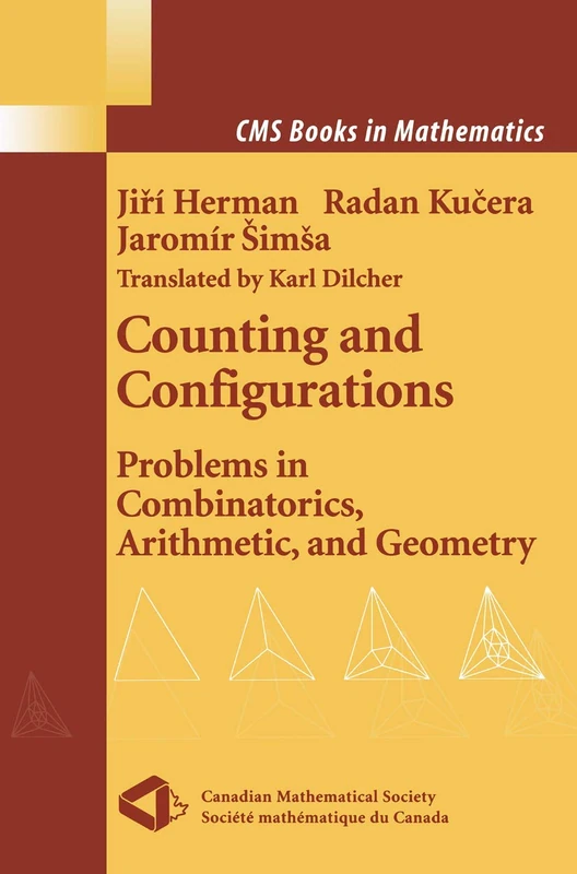 Counting and Configurations: Problems in Combinatorics, Arithmetic, and Geometry (CMS Books in Mathematics)