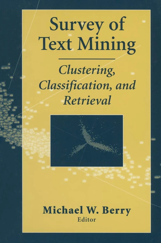 Survey of Text Mining: Clustering, Classification, and Retrieval