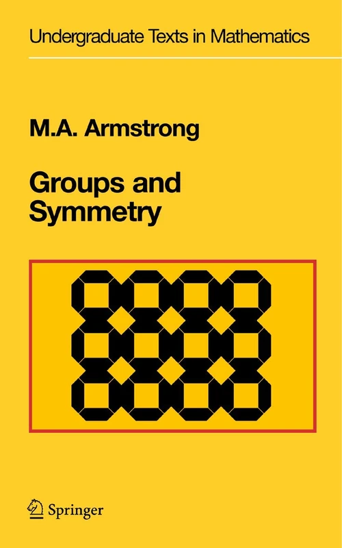 Groups and Symmetry (Undergraduate Texts in Mathematics)
