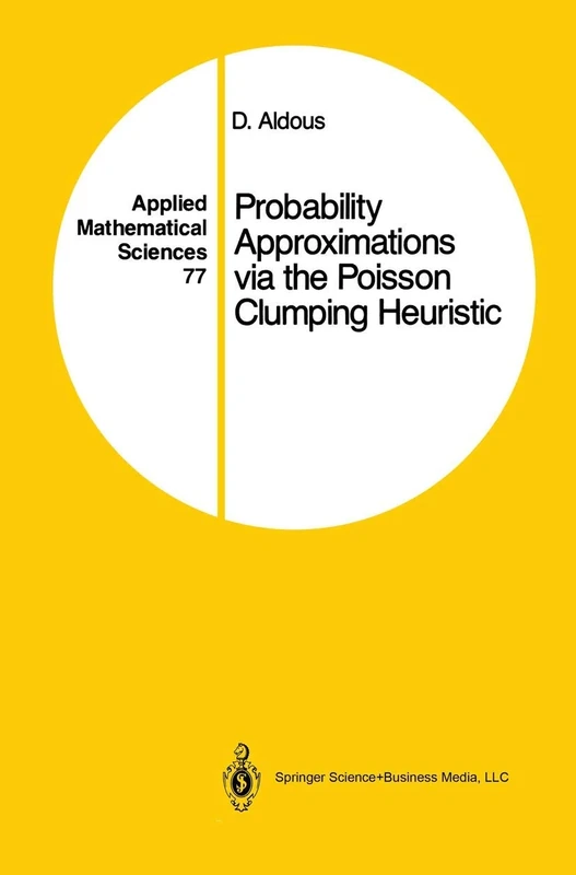 Probability Approximations via the Poisson Clumping Heuristic: 77 (Applied Mathematical Sciences, 77)