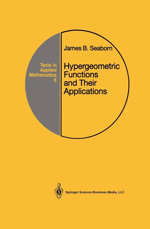 Hypergeometric Functions and Their Applications: 8 (Texts in Applied Mathematics, 8) - Image 1