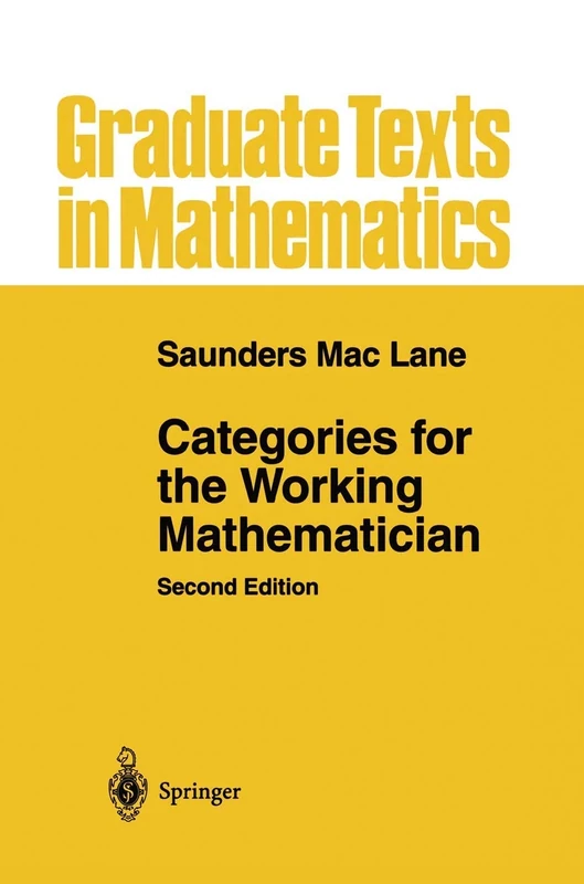 Categories for the Working Mathematician: 5 (Graduate Texts in Mathematics, 5)