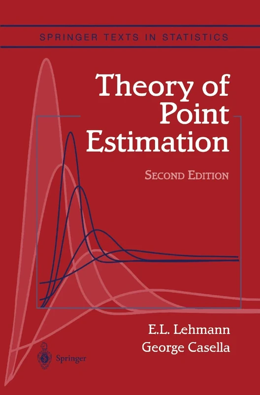 Theory of Point Estimation (Springer Texts in Statistics)