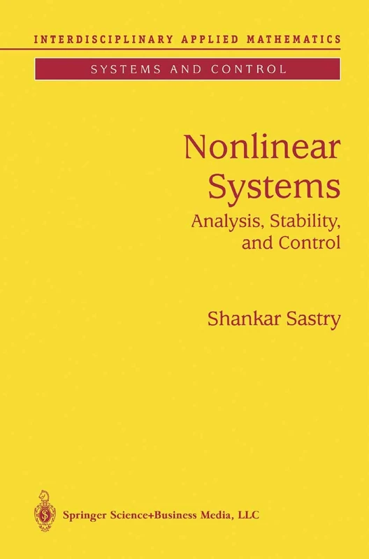 Nonlinear Systems: Analysis, Stability, and Control: 10 (Interdisciplinary Applied Mathematics, 10)