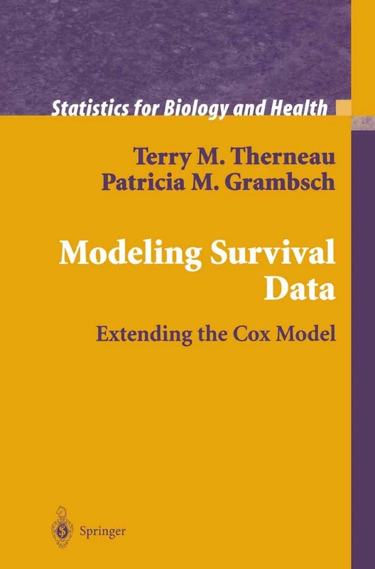 Modeling Survival Data: Extending the Cox Model (Statistics for Biology and Health)