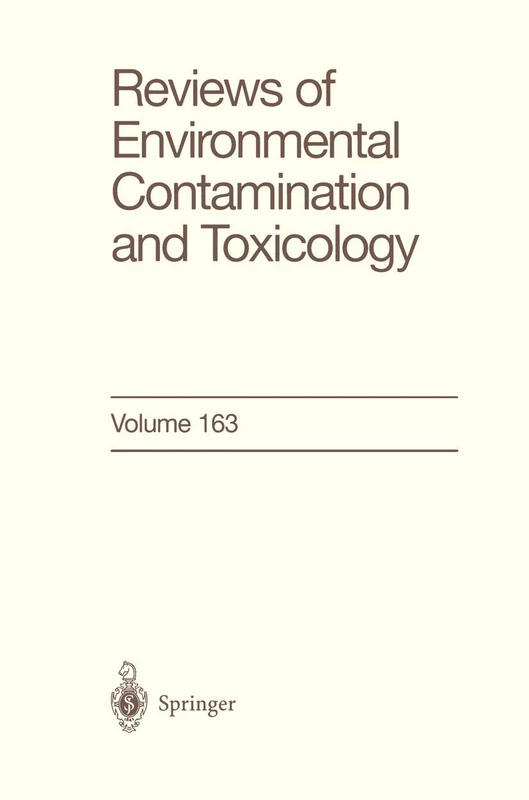 Reviews of Environmental Contamination and Toxicology: Continuation of Residue Reviews: 163