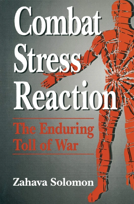 Combat Stress Reaction: The Enduring Toll of War (Springer Series on Stress and Coping)