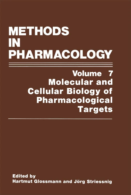 Methods in Pharmacology: Molecular and Cellular Biology of Pharmacological Targets