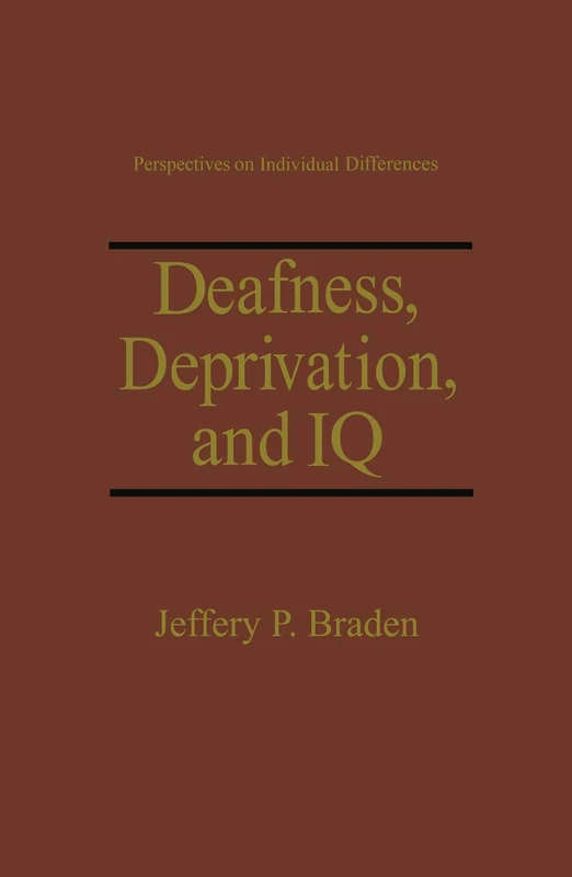 Deafness, Deprivation, and IQ (Perspectives on Individual Differences)