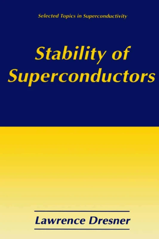 Stability of Superconductors (Selected Topics in Superconductivity)