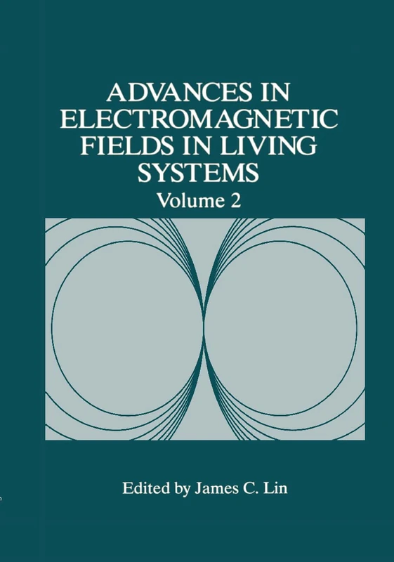 Advances in Electromagnetic Fields in Living Systems: 2