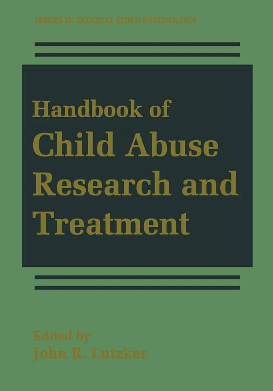Handbook of Child Abuse Research and Treatment (Issues in Clinical Child Psychology)