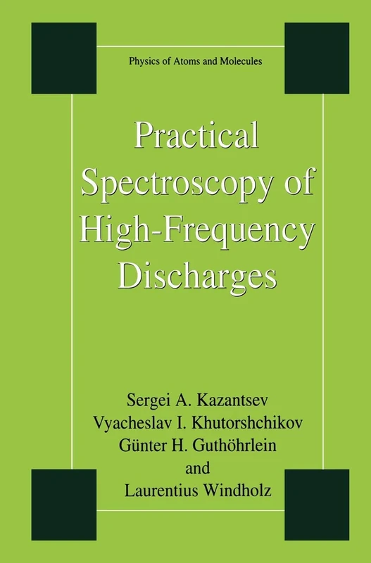 Practical Spectroscopy of High-Frequency Discharges (Physics of Atoms and Molecules)