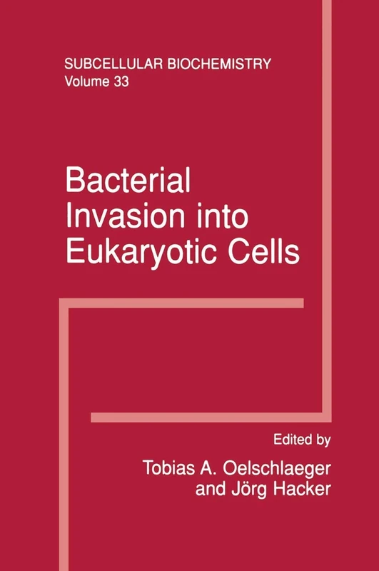 Bacterial Invasion into Eukaryotic Cells: Subcellular Biochemistry: 33