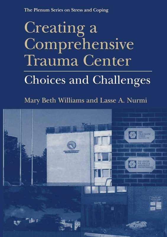 Creating a Comprehensive Trauma Center: Choices and Challenges (Springer Series on Stress and Coping) - Image 1