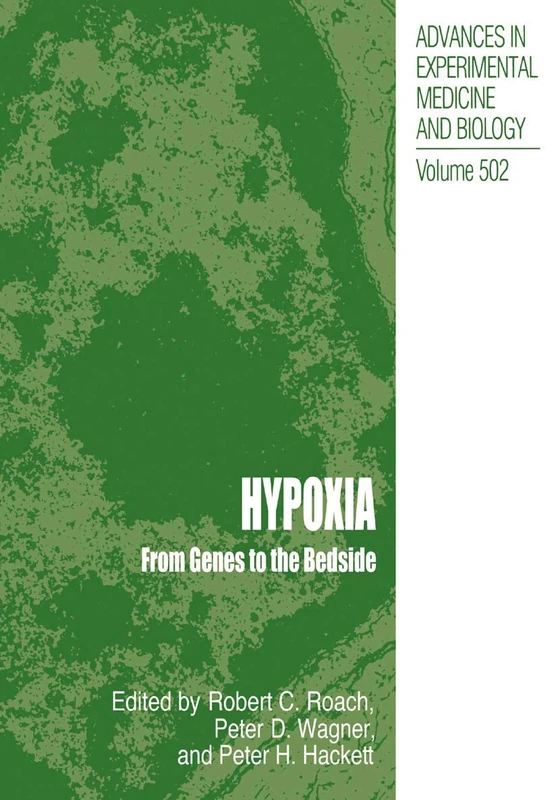 Hypoxia: From Genes to the Bedside: 502 (Advances in Experimental Medicine and Biology, 502)