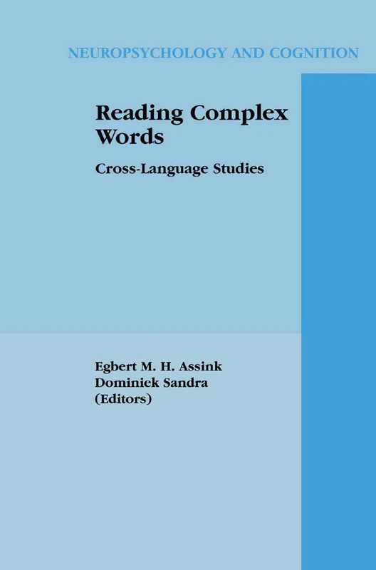 Reading Complex Words: Cross-Language Studies: 22 (Neuropsychology and Cognition, 22)