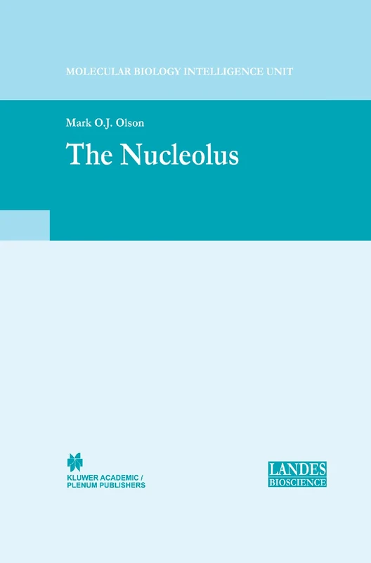 The Nucleolus (Molecular Biology Intelligence Unit)