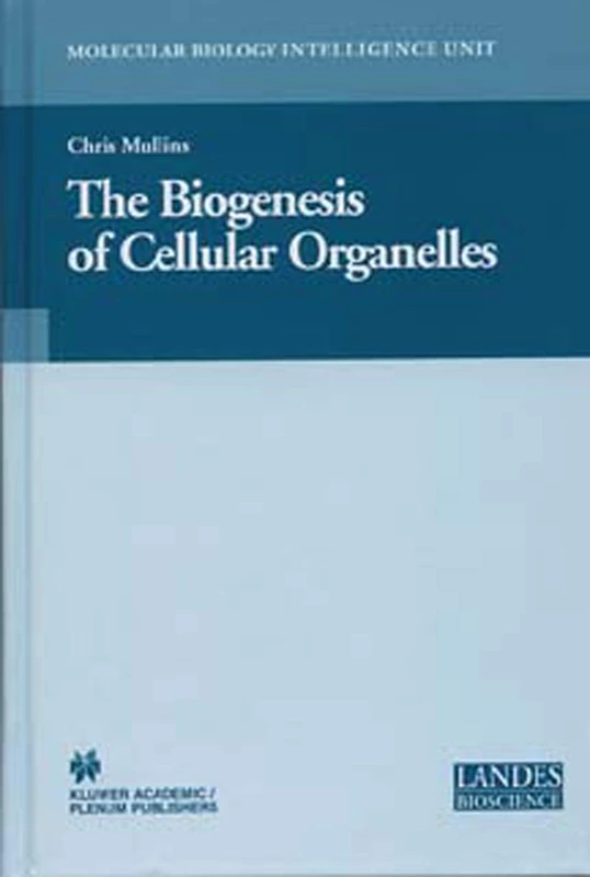 Springer - The Biogenesis of Cellular Organelles Book