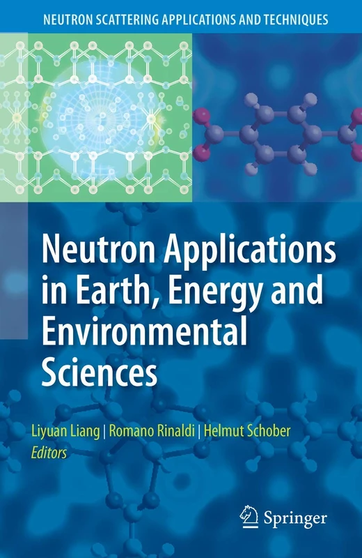 Springer - Neutron Applications in Earth, Energy and Environmental Sciences