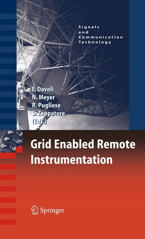 Grid Enabled Remote Instrumentation (Signals and Communication Technology)