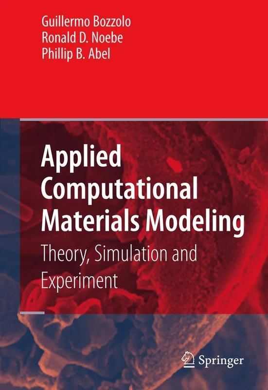 Applied Computational Materials Modeling: Theory, Simulation and Experiment