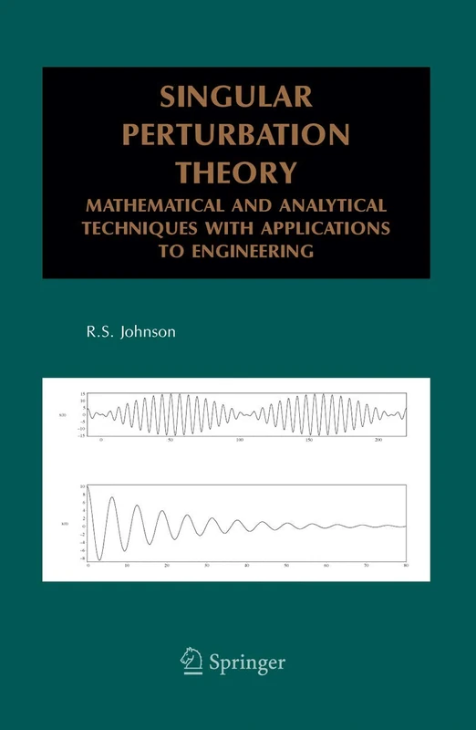 Singular Perturbation Theory: Mathematical and Analytical Techniques with Applications to Engineering
