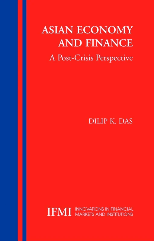 Asian Economy and Finance:: A Post-Crisis Perspective: 14 (Innovations in Financial Markets and Institutions, 14)