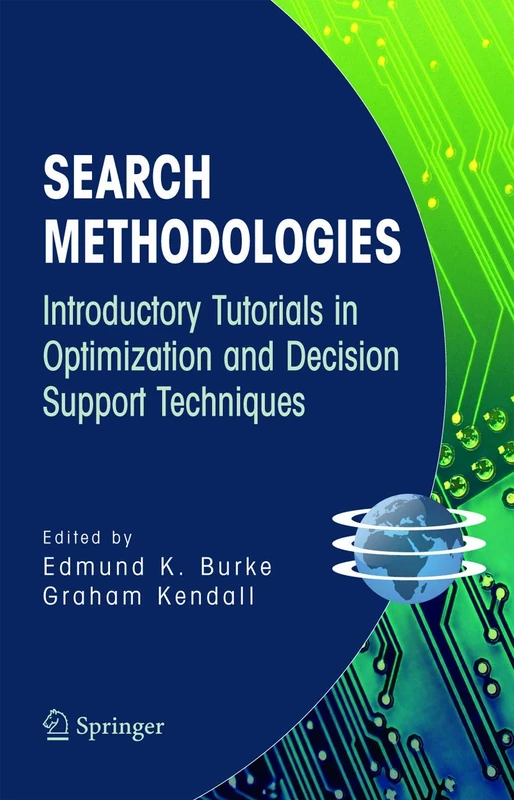 Search Methodologies: Introductory Tutorials in Optimization and Decision Support Techniques