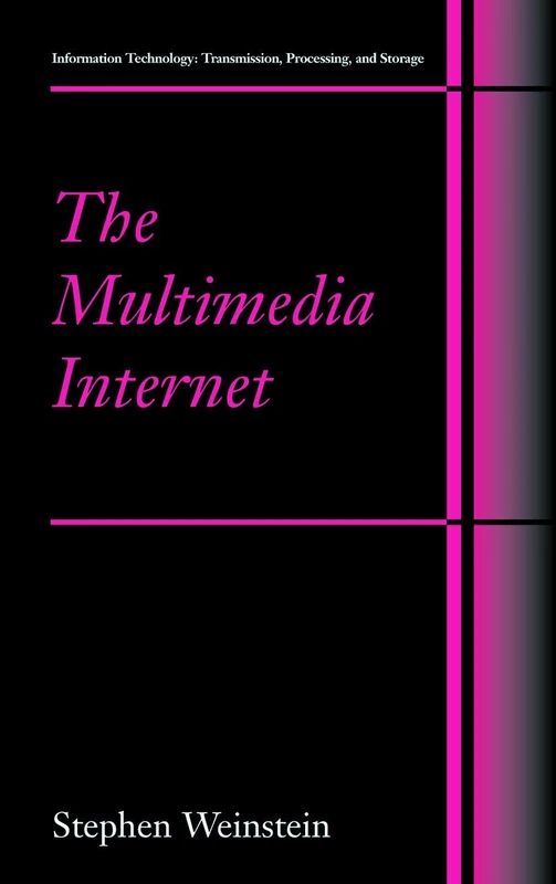 The Multimedia Internet (Information Technology: Transmission, Processing and Storage)