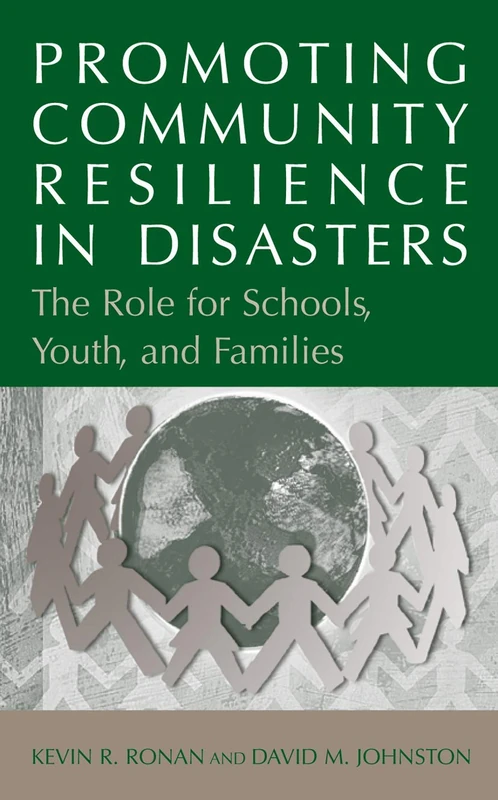 Promoting Community Resilience in Disasters: The Role for Schools, Youth, and Families