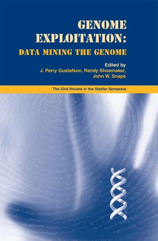 Genome Exploitation: Data Mining the Genome (Stadler Genetics Symposia Series)