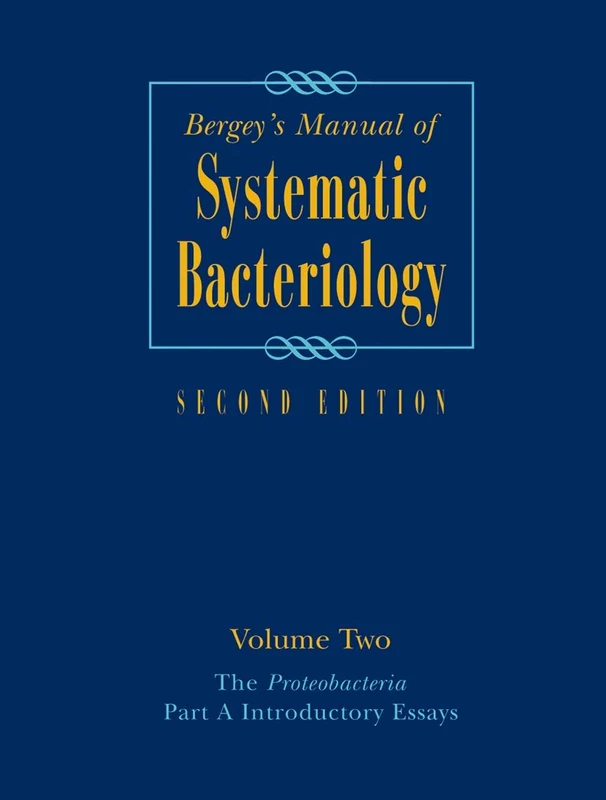Bergey's Manual® of Systematic Bacteriology: Volume Two: The Proteobacteria, Part A Introductory Essays