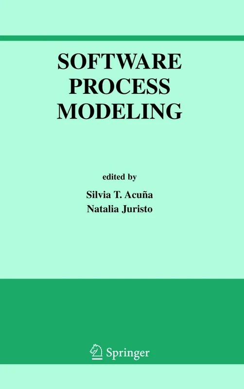 Software Process Modeling: 10 (International Series in Software Engineering, 10)