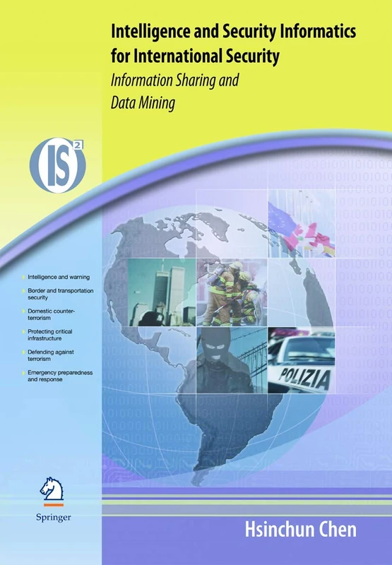 Intelligence and Security Informatics for International Security: Information Sharing and Data Mining: 10 (Integrated Series in Information Systems, 10)