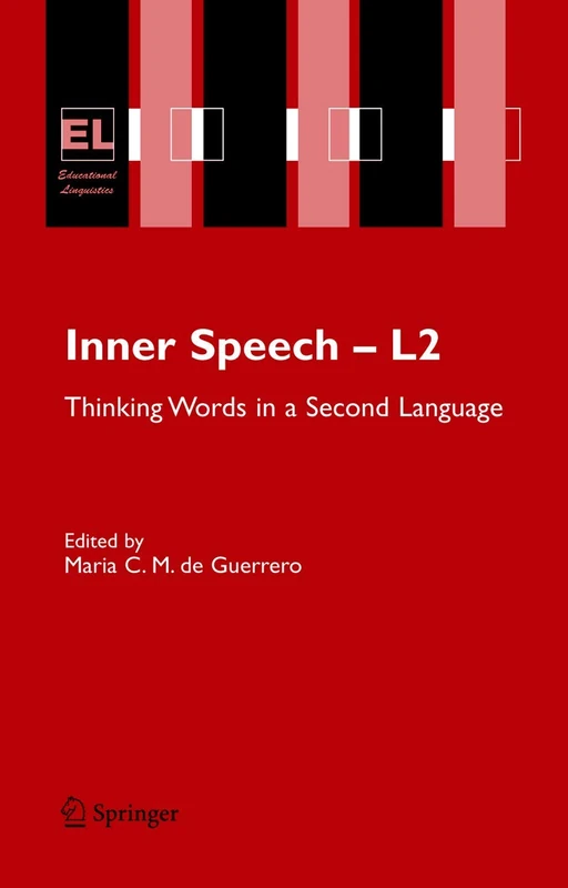 Inner Speech - L2: Thinking Words in a Second Language: 6 (Educational Linguistics, 6)