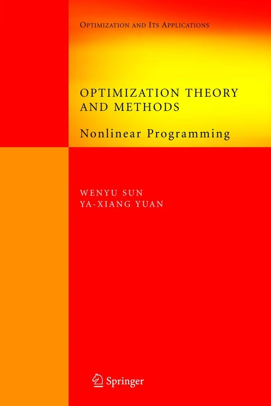 Optimization Theory and Methods: Nonlinear Programming: 1 (Springer Optimization and Its Applications, 1)