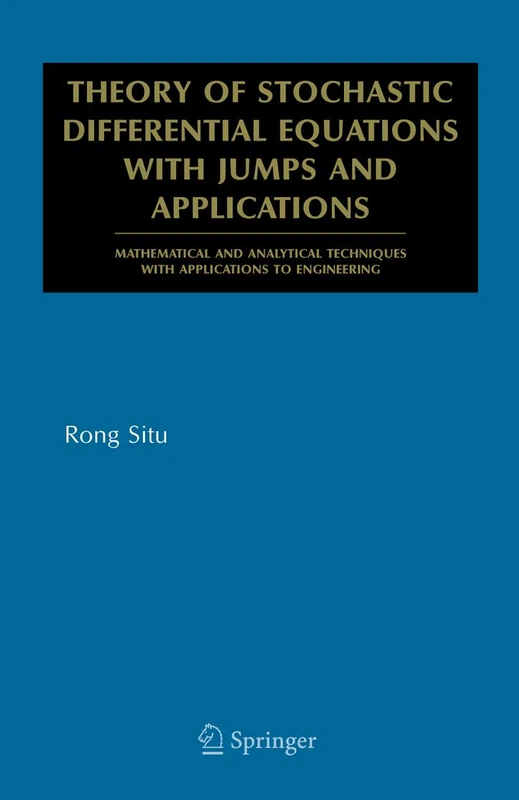 Theory of Stochastic Differential Equations with Jumps and Applications: Mathematical and Analytical Techniques with Applications to Engineering
