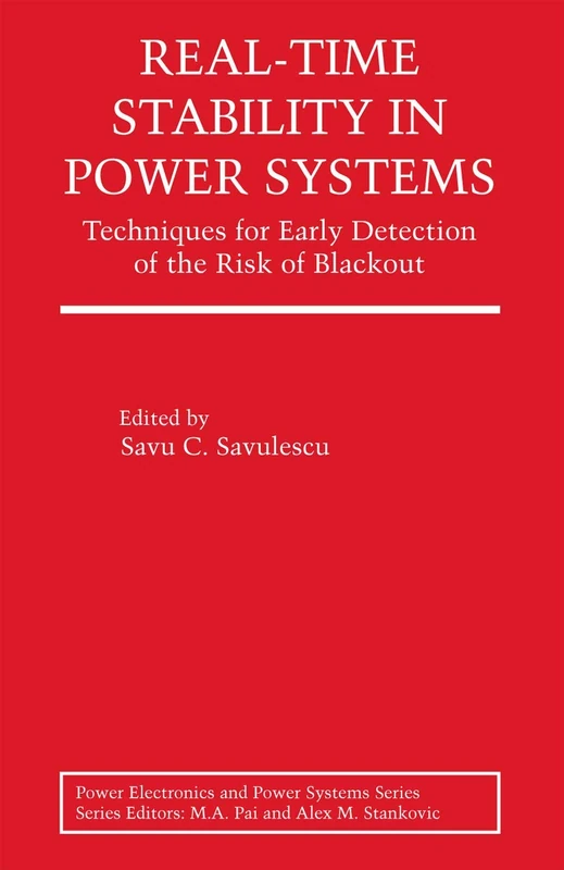 Real-Time Stability in Power Systems: Techniques for Early Detection of the Risk of Blackout (Power Electronics and Power Systems)