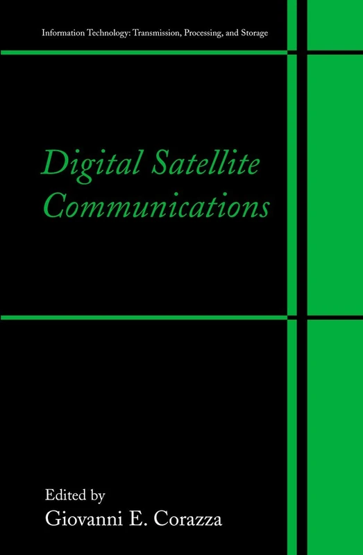 Digital Satellite Communications (Information Technology: Transmission, Processing and Storage)