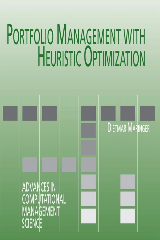 Portfolio Management with Heuristic Optimization: 8 (Advances in Computational Management Science, 8)