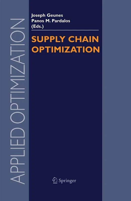 Supply Chain Optimization: 98 (Applied Optimization, 98)
