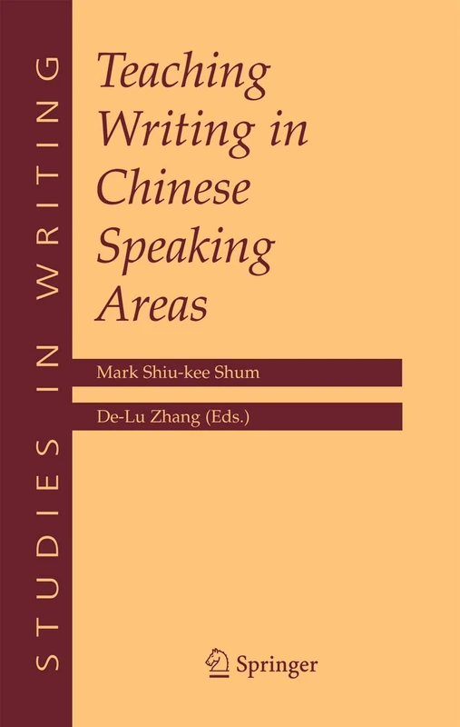 Teaching Writing in Chinese Speaking Areas: 16 (Studies in Writing, 16)