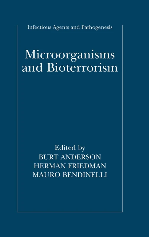 Microorganisms and Bioterrorism (Infectious Agents and Pathogenesis)