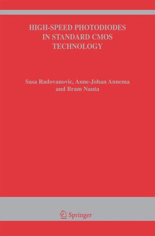 High-Speed Photodiodes in Standard CMOS Technology: 869 (The Springer International Series in Engineering and Computer Science, 869)