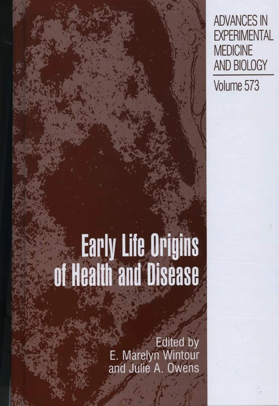 Early Life Origins of Health and Disease: 573 (Advances in Experimental Medicine and Biology, 573)
