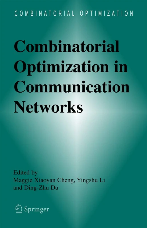 Combinatorial Optimization in Communication Networks: 18