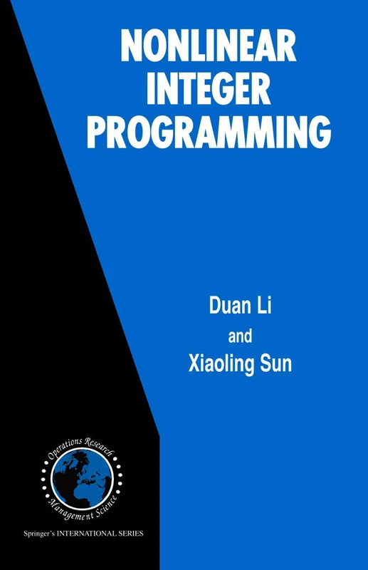 Nonlinear Integer Programming: 84 (International Series in Operations Research & Management Science, 84)