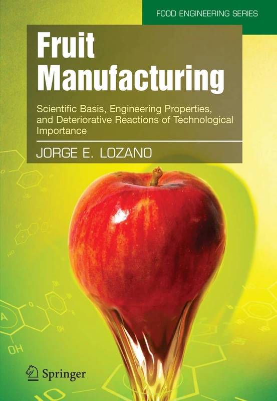 Springer Fruit Manufacturing - Food Engineering Series Book