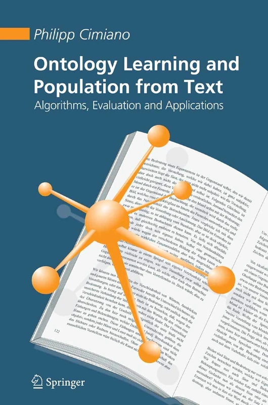 Ontology Learning and Population from Text: Algorithms, Evaluation and Applications